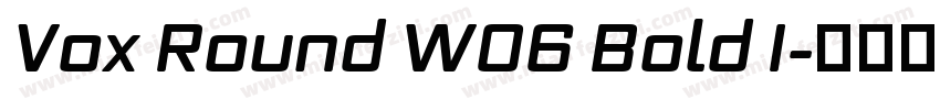 Vox Round W06 Bold I字体转换